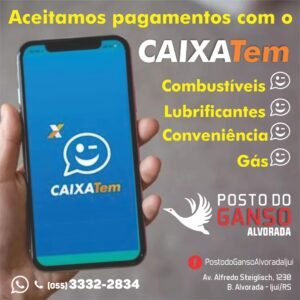 Posto do Ganso Alvorada em Ijuí-RS aceita Caixatem