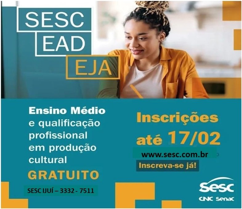 SESC ESTA COM INSCRICOES ABERTAS DA PRIMEIRA TURMA EAD EJA 2023 aquitemtrabalho.com.br